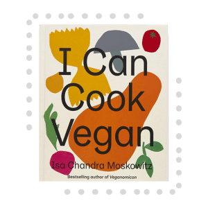 I Can Cook Vegan - Post Punk Kitchen